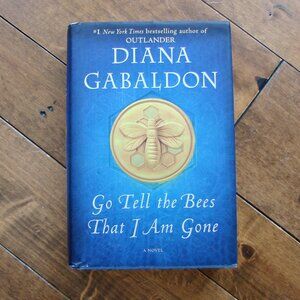 Diana Gabaldon Go Tell the Bees That I Am Gone Hardcover Book 2021 Outlander
